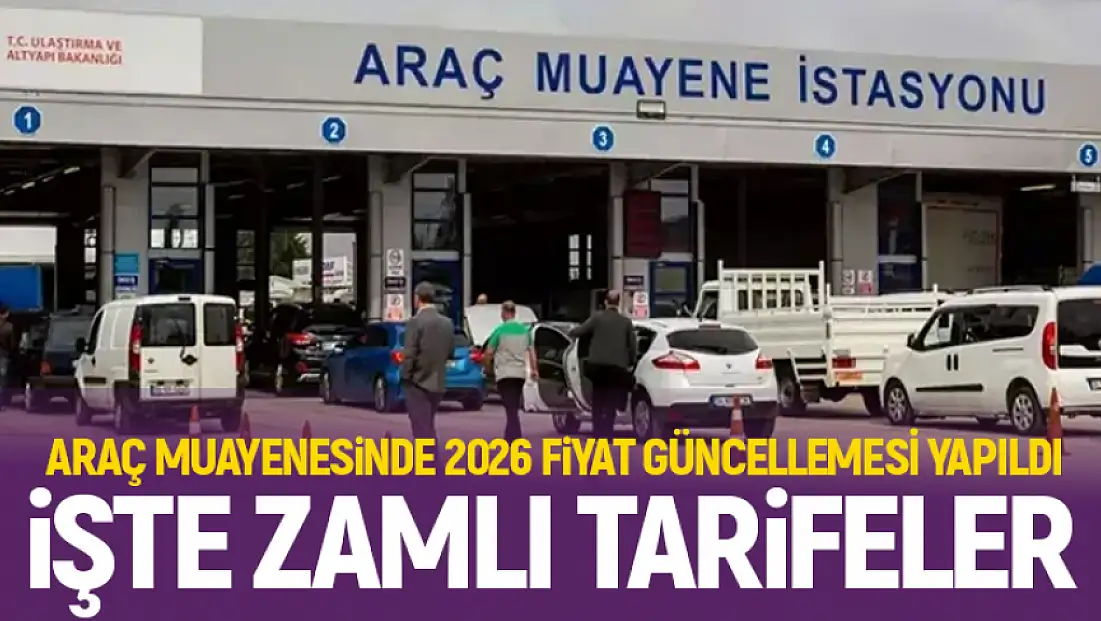 2026 araç muayene ücretleri açıklandı: İşte zamlı tarifeler!