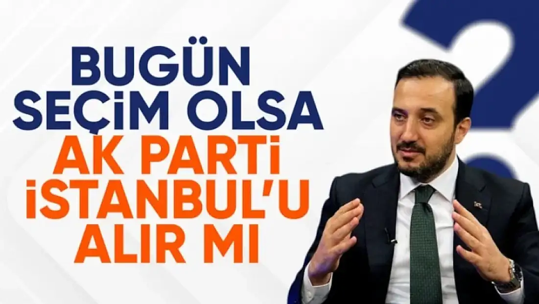 AK Parti iİstanbul İl Başkanı'ndan dikkat çeken anket yorumu: 'tablo değişti'