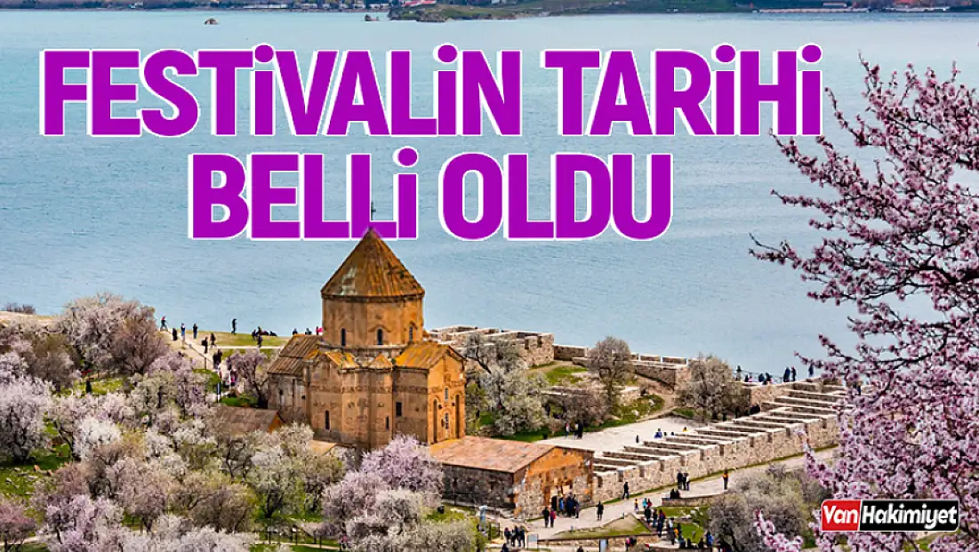 Akdamar Badem Çiçeği Festivali'nin tarihi netleşti