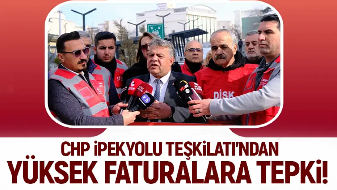 CHP İpekyolu teşkilatı yüksek faturalara tepki gösterdi