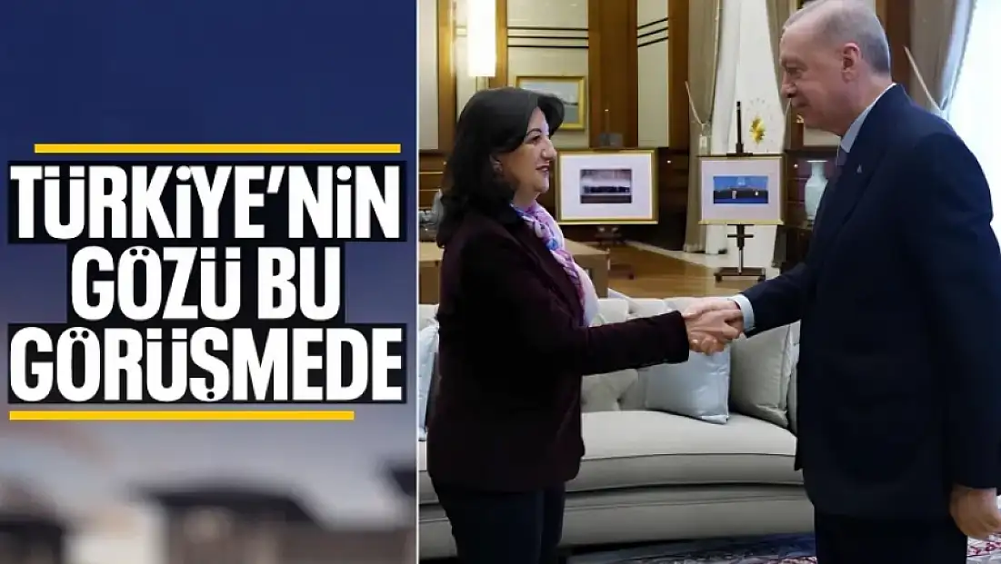 Cumhurbaşkanı Erdoğan, bugün DEM heyetini kabul edecek