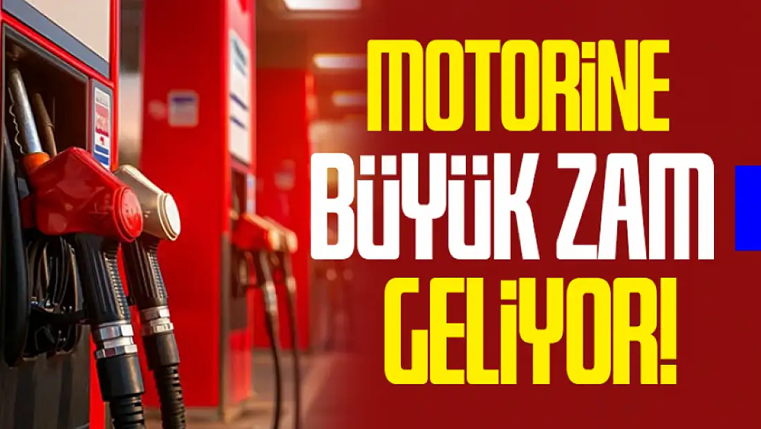 Motorine büyük zam geliyor