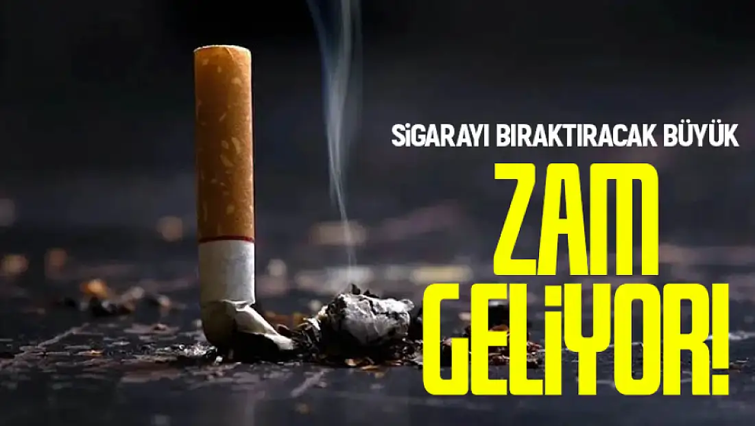 Sigarayı bıraktıracak büyük zam geliyor!