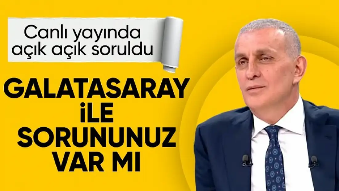 TFF Başkanı İbrahim Hacıosmanoğlu'na Galatasaray sorusu!