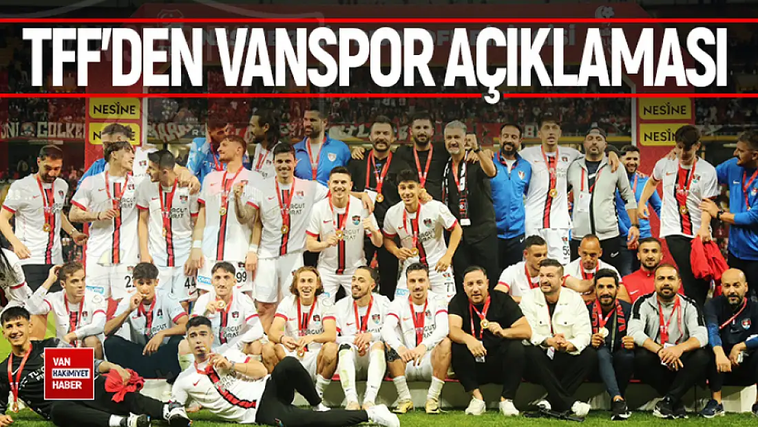 TFF’den Vanspor FK açıklaması geldi