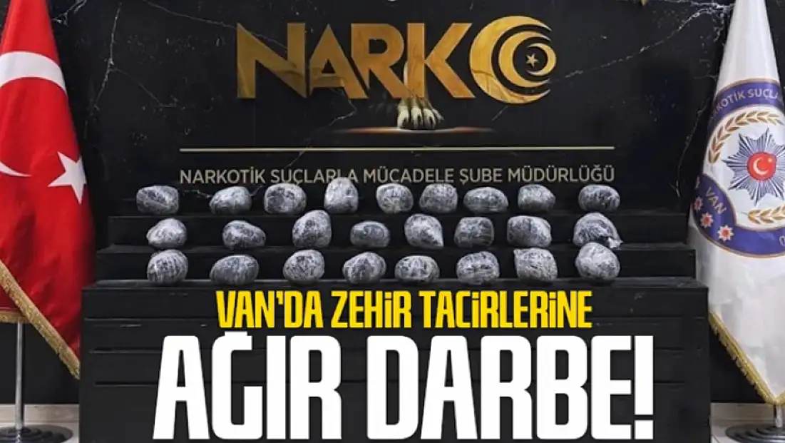 Van'da zehir tacirlerine ağır darbe