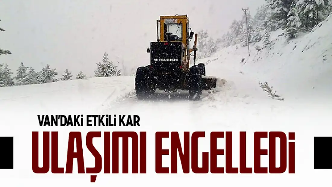 Van’daki etkili kar 287 yolu ulaşıma kapattı!