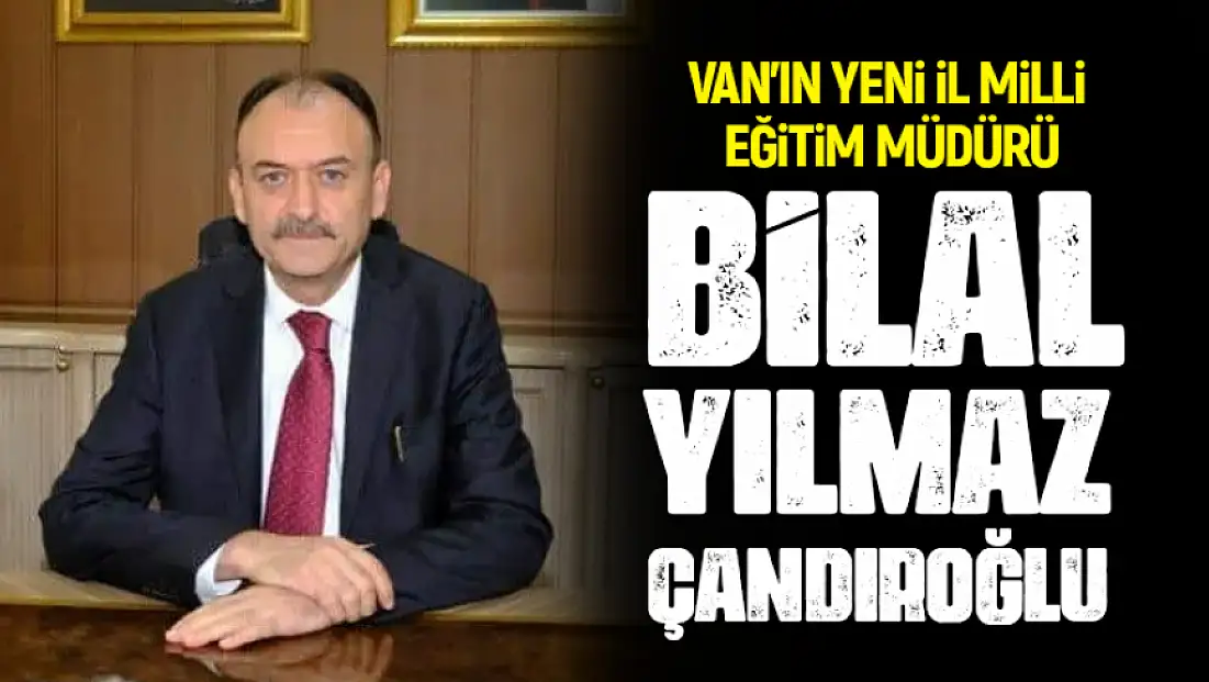 Van İl Milli Eğitim Müdürü değişti!