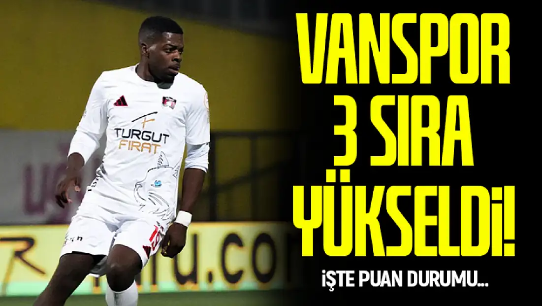 Vanspor 3 sıra yükseldi İşte puan durumu…