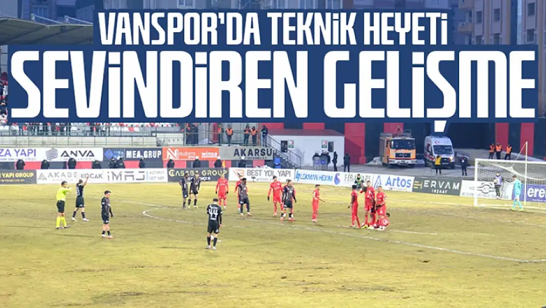 Vanspor’da teknik heyeti sevindiren gelişme