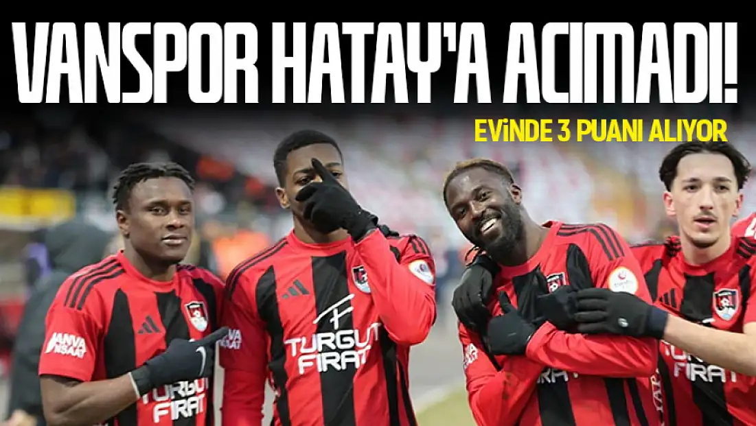 Vanspor Hatay'a Acımadı! 4 gollü galibiyet