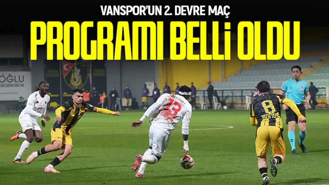 Vanspor’un 2. devre maç programı belli oldu