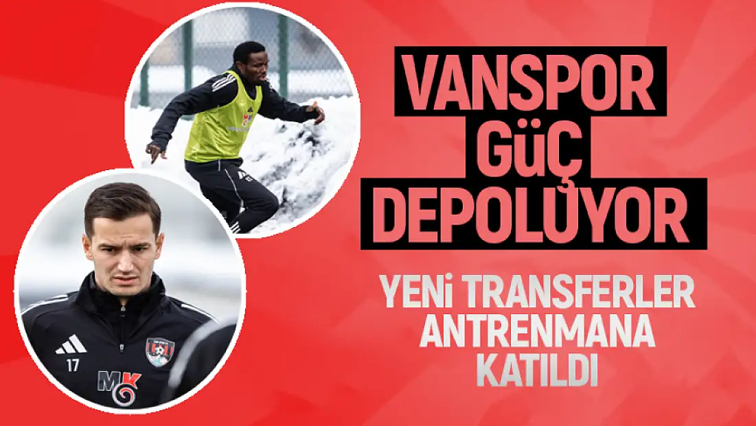 Vanspor'un son transferleri takımla çalışmalara başladı