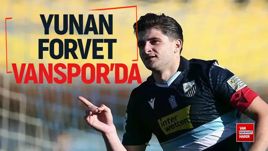 Vanspor, Yunanistan'dan hücuma takviye yaptı