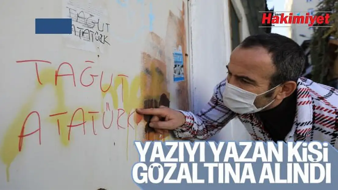 Antalya'da 'Tağut Atatürk' yazan şüpheli gözaltına alındı'