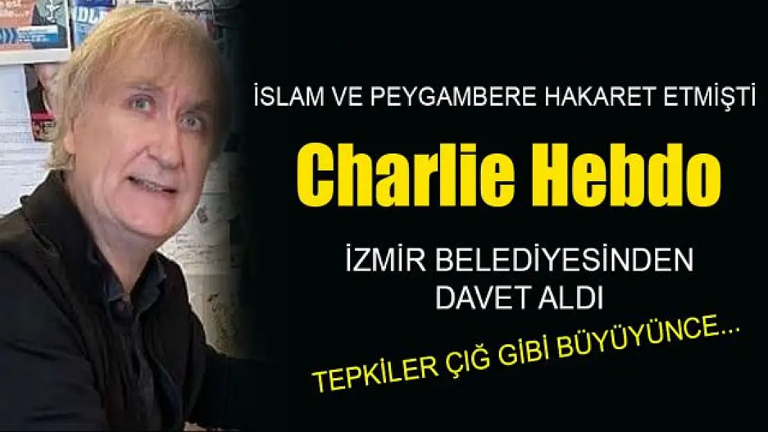 CHP'li İzmir Belediyesinden Charlie Hebdo destekçisi karikatüristlere davet!