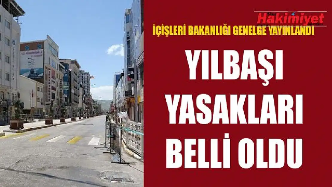 İçişleri Bakanlığı'ndan 81 ile 'yılbaşı' genelgesi! İşte kısıtlamalar