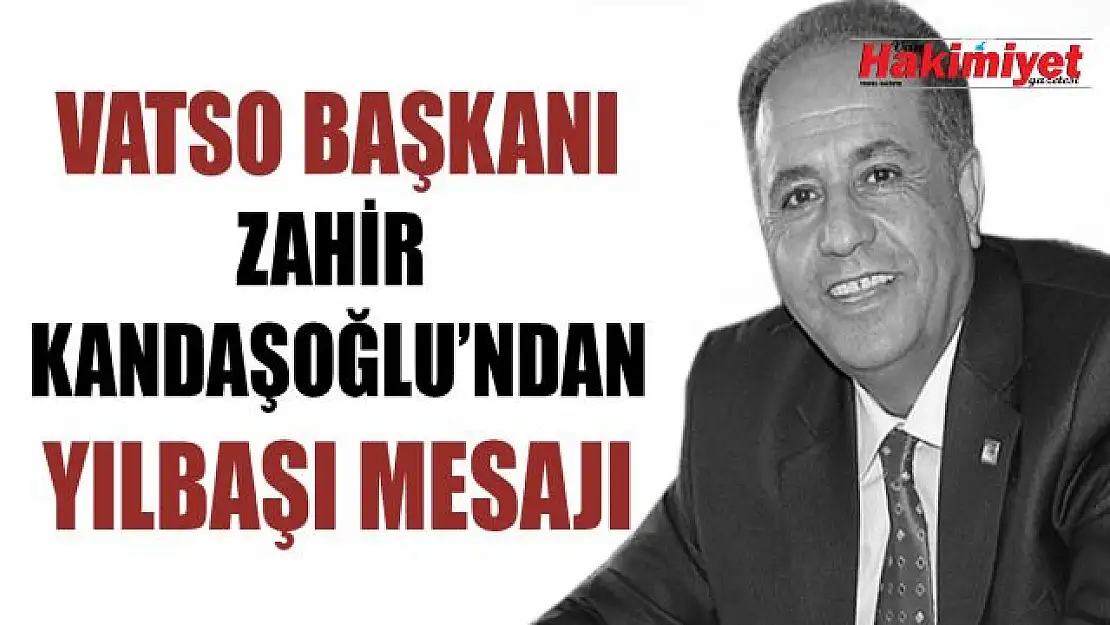 VATSO Başkanı Kandaşoğlu'ndan yılbaşı mesajı