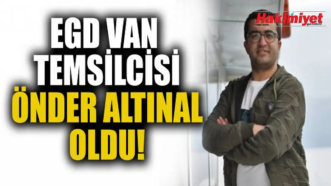 Ekonomi Gazetecileri Derneği Van temsilcisi Önder Altınal oldu!