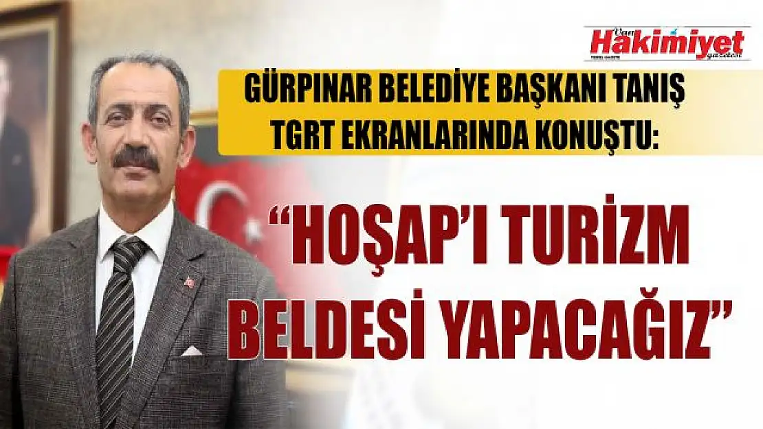 Gürpınar Belediye Başkanı Tanış, TGRT canlı yayınında konuştu