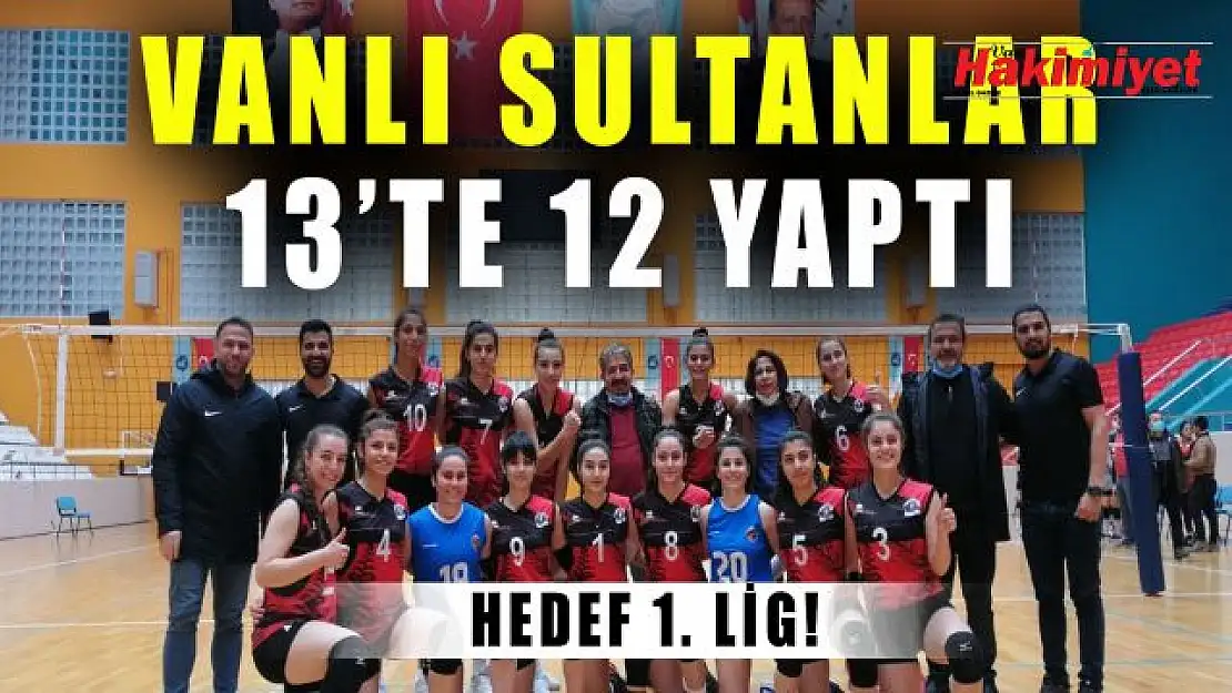 Vanlı Sultanlar emin adımlarla 1.lige koşuyor!