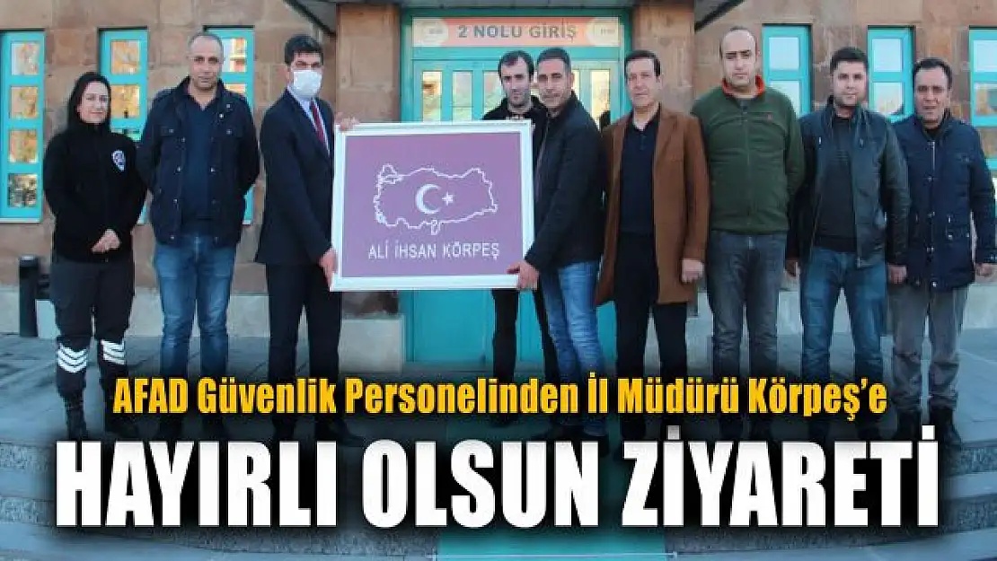 AFAD Personelinden İl Müdürü Körpeş'e hayırlı olsun ziyareti