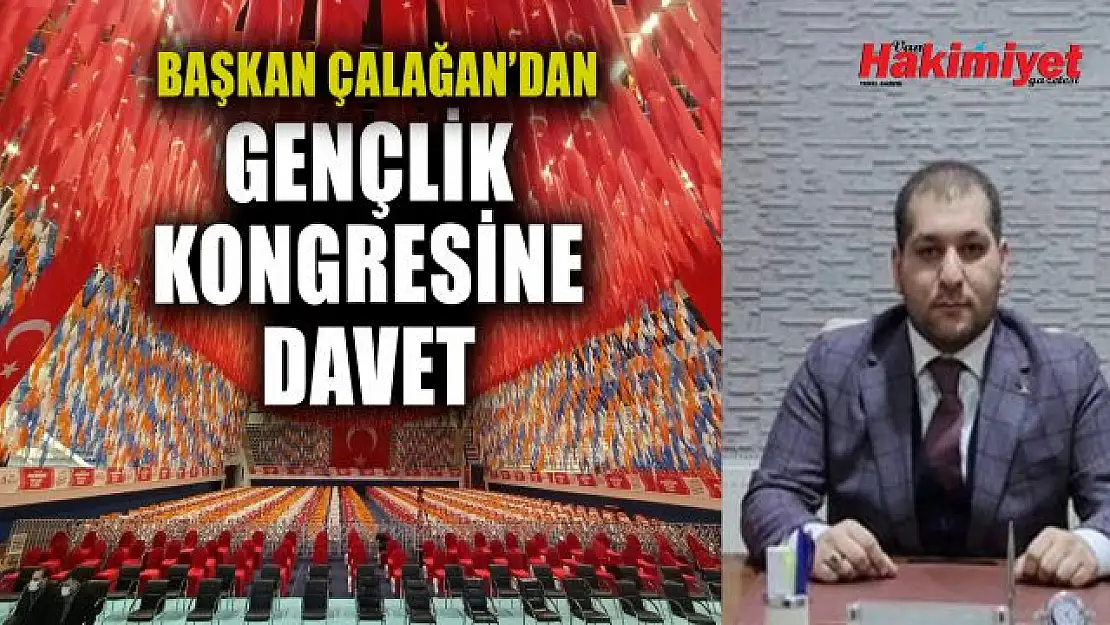 AK Parti Van Gençlik Kolları Başkanı Çalağan'dan kongreye davet