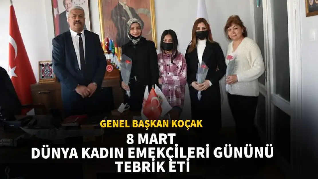 Büyük Türk Dünyası Derneği Genel Başkanı Koçak'tan 8 Mart Mesajı