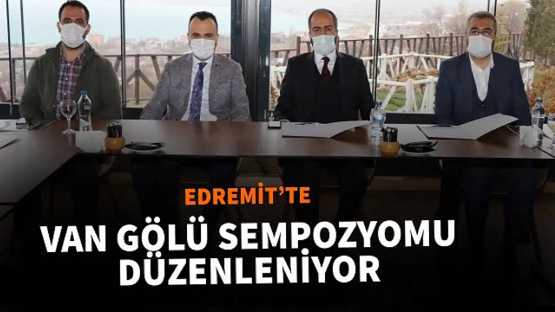 Edremit'te Van Gölü sempozyomu düzenleniyor