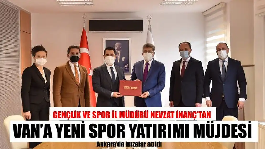 İl Müdürü Nevzat İnanç, Van'a yapılacak yeni spor yatırımlarını duyurdu