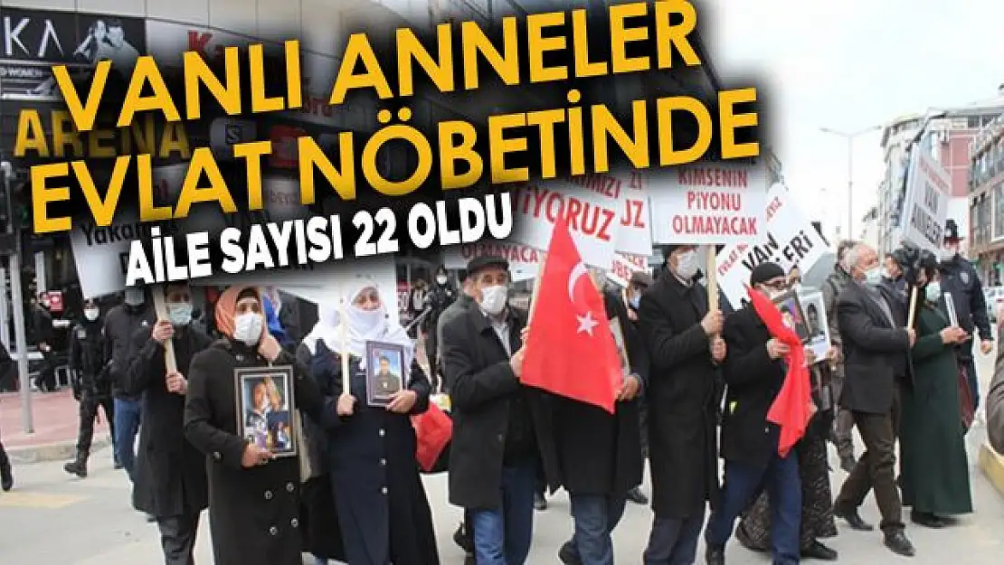 Van'da evlat nöbetinde aile sayısı 22 oldu