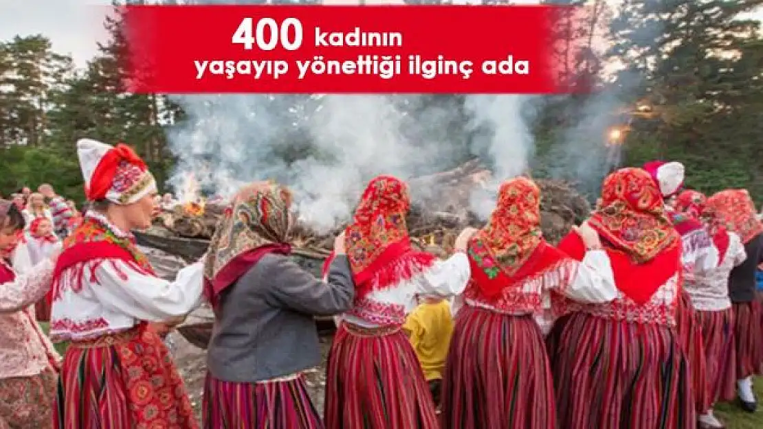 400 kadının yaşayıp yönettiği ilginç ada: Kihnu adası