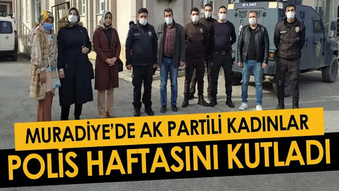 AK Parti Muradiye kadın kolları Polis haftasını kutladı