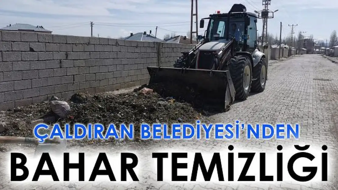 Çaldıran Belediyesinden bahar temizliği