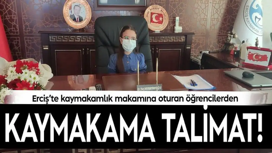 Erciş'te öğrenciler kaymakamlık makamına oturdu