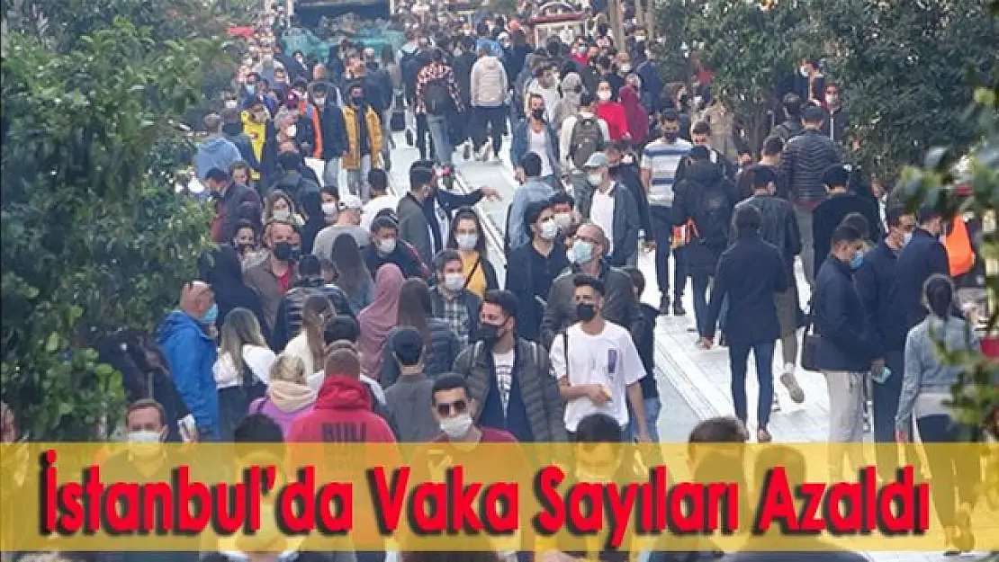 İstanbul'da vaka sayıları son on günde yüzde 30 oranında azaldı