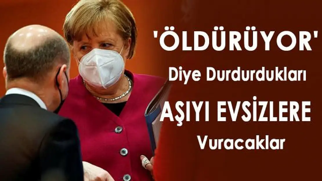 'Öldürüyor' diye durdurdukları aşıyı evsizlere vuracaklar.