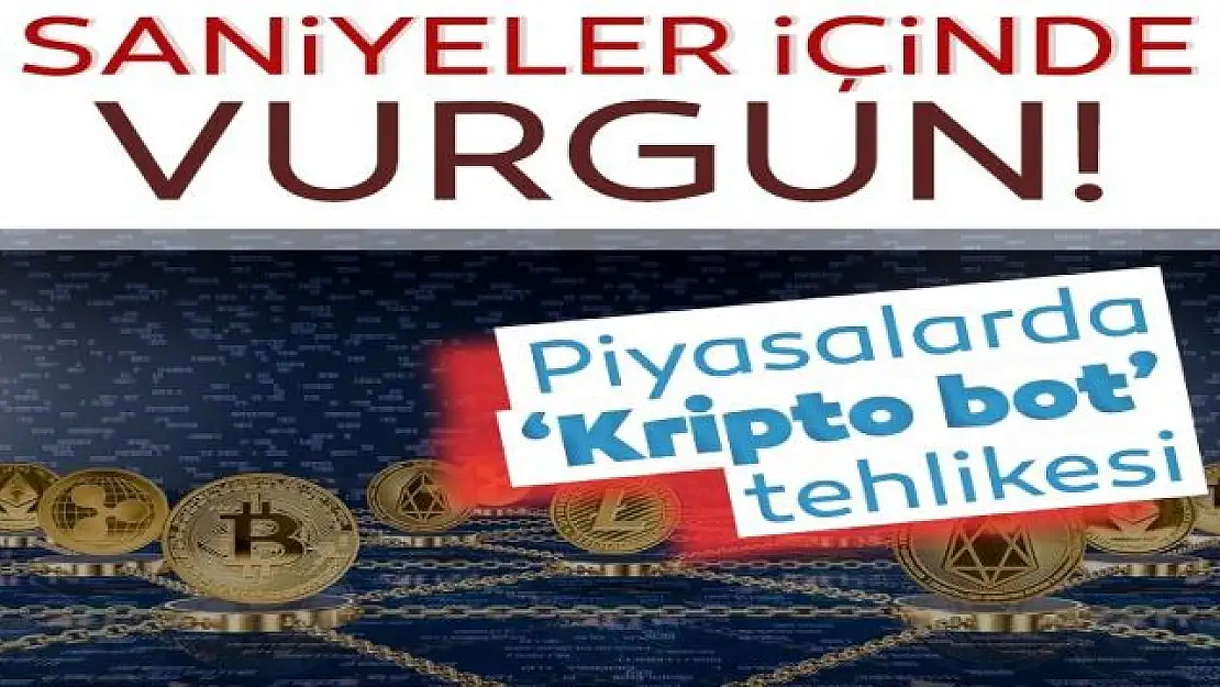 Paraya para demiyorlar! Kripto para piyasalarında 'Kripto bot' tehlikesi