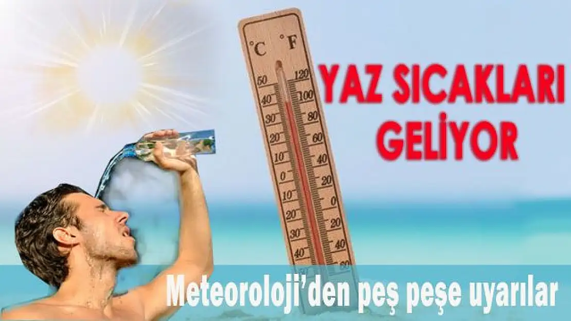 Yaz sıcakları geliyor! 10 derece birden artacak: Meteoroloji'den peş peşe uyarılar...