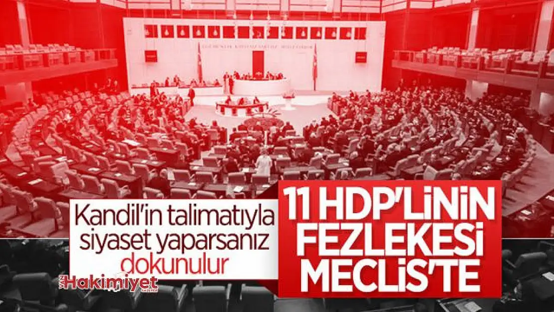 11 HDP'li için hazırlanan fezlekeler Meclis'te