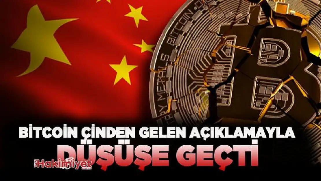 Bitcoin Çin'den gelen açıklamalarla sert düştü