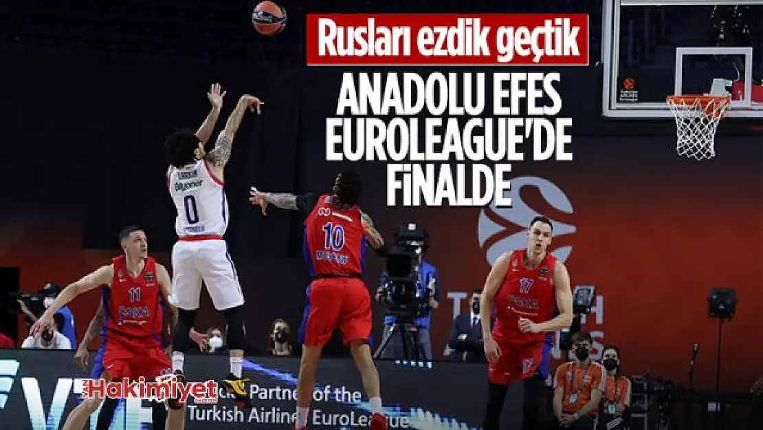 Euroleague'de Anadolu Efes finale yükseldi