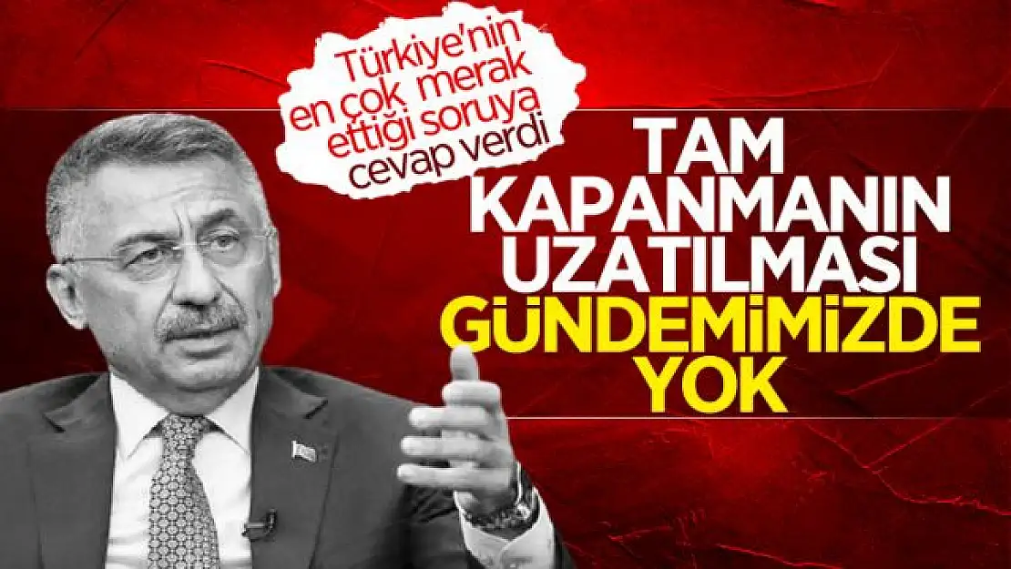 Fuat Oktay: Tam kapanmanın uzatılması hakkında konuştu