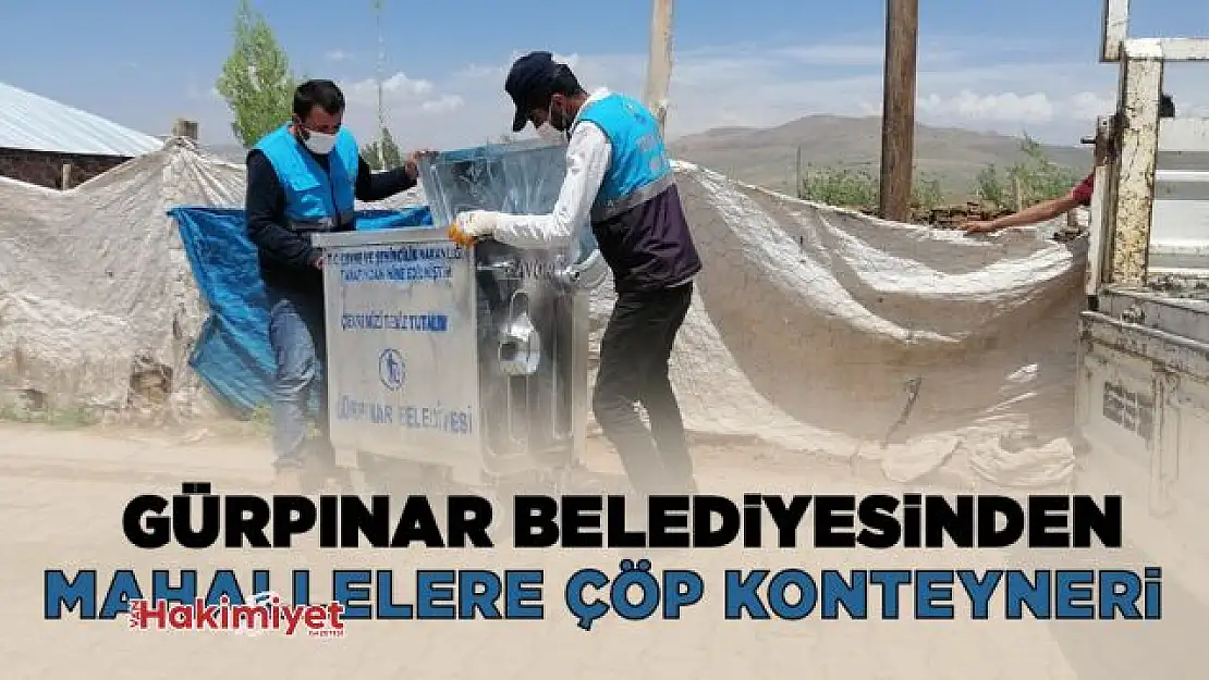 Gürpınar Belediyesinden mahallelere çöp konteyneri