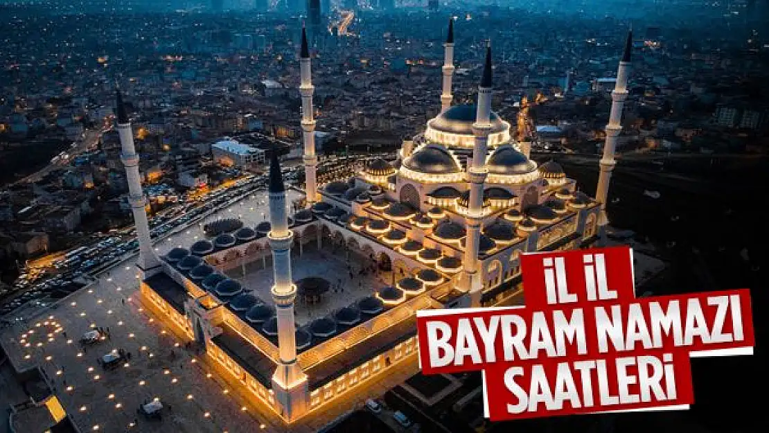 İl il bayram namazı saatleri