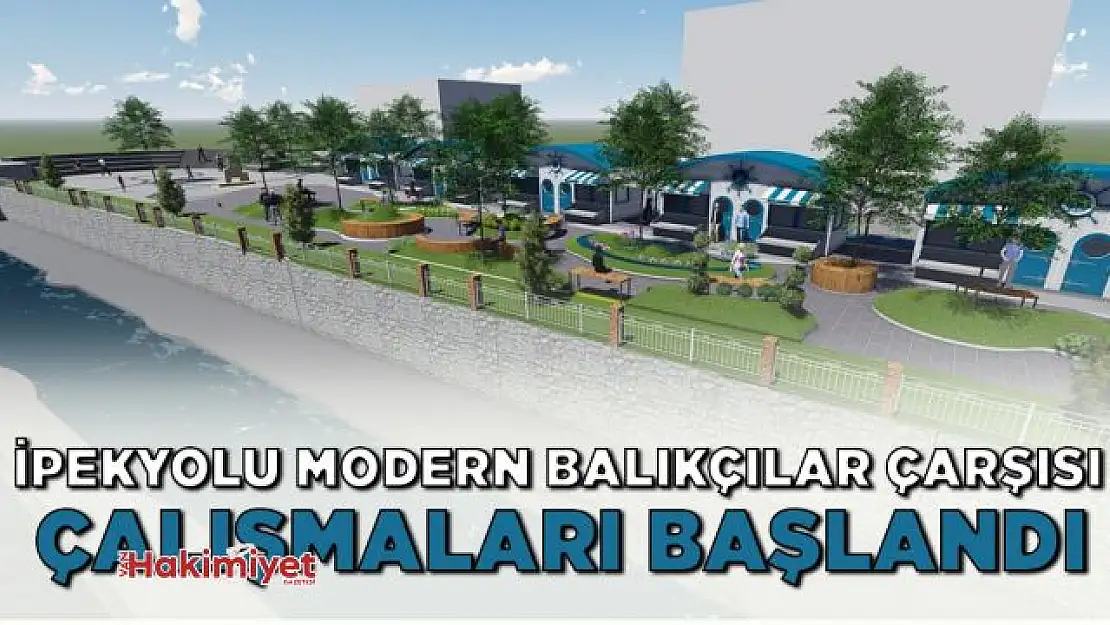 İpekyolu modern balıkçılar çarşısına kavuşuyor