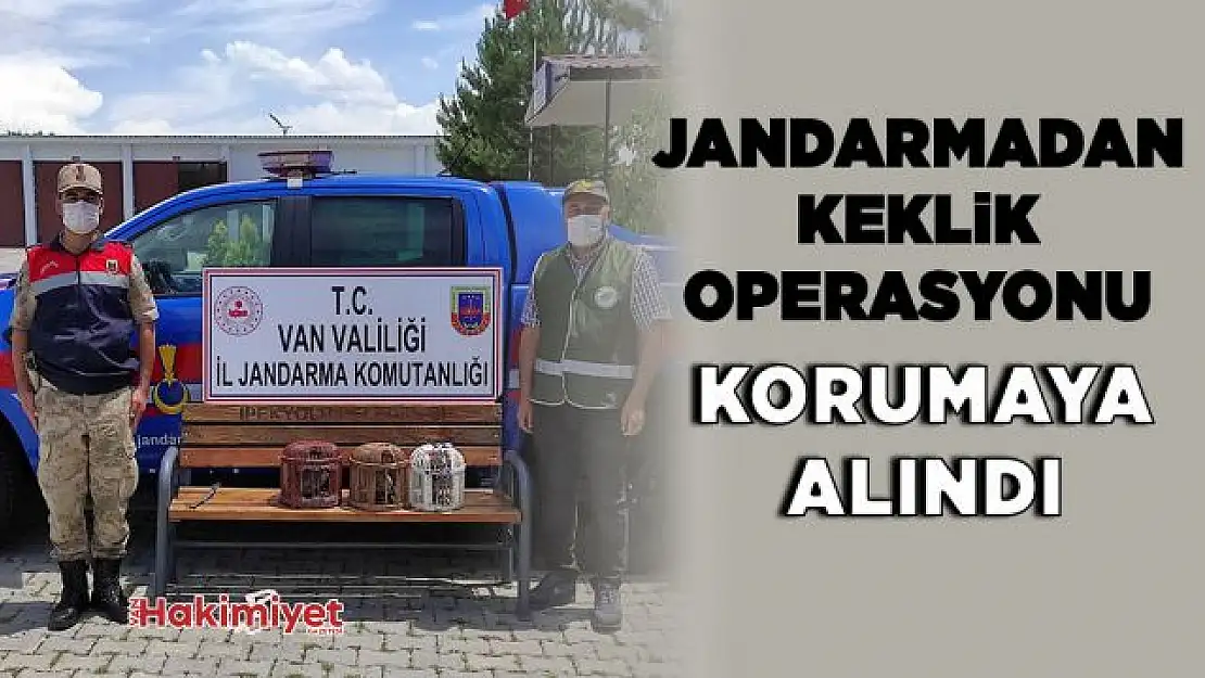 Jandarmadan keklik operasyonu