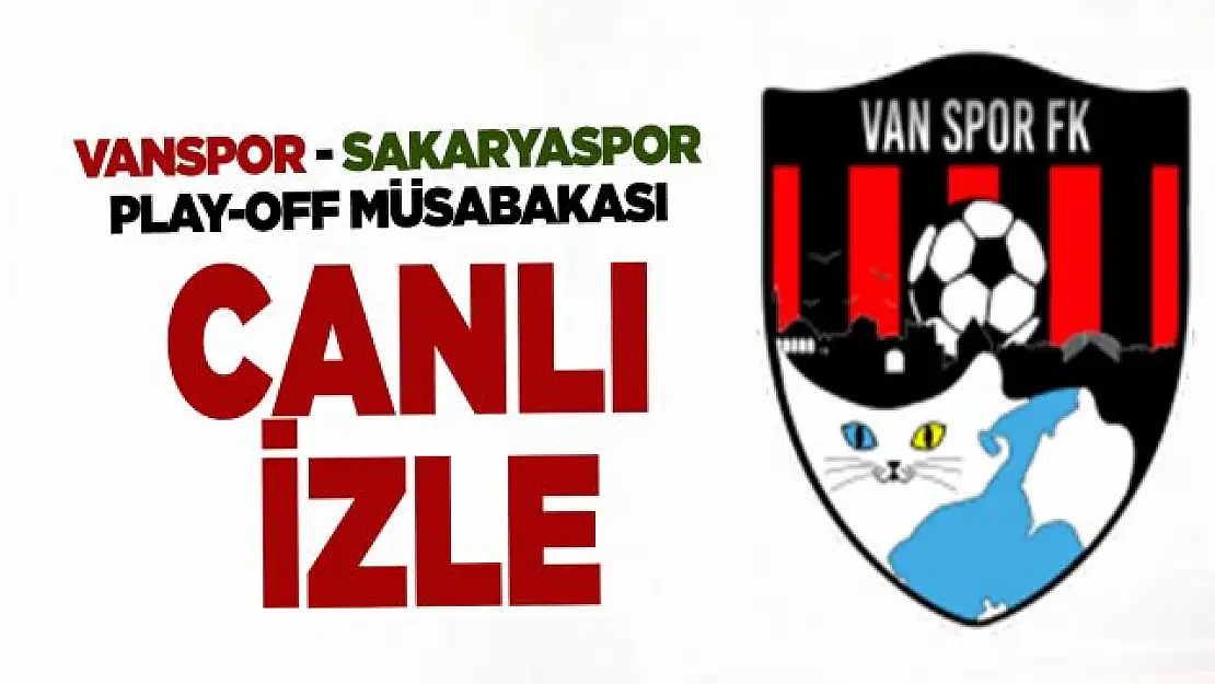 Misli.com Silahtaroğlu Vanspor - Sakarya maçı CANLI İZLE!