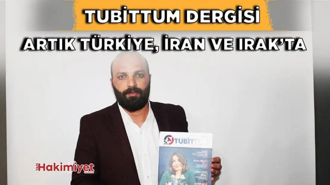 Tubittum Dergisi, 2 ülkede ve Türkiye'nin 21 iline dağıtıma geçti