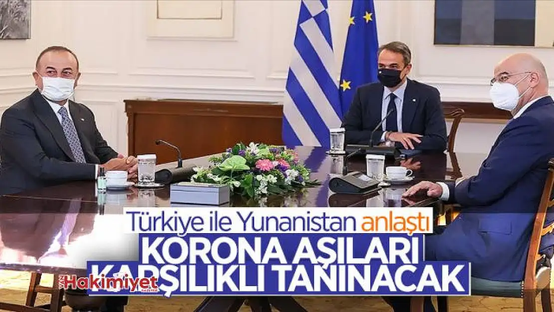 Türkiye ile Yunanistan aşı sertifikasında anlaştı